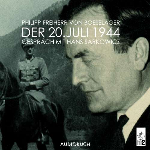 Cover von Philipp Freiherr von Boeselager - Der 20. Juli 1944 - Gespräch mit Hans Sarkowicz