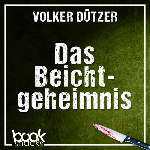 Cover von Volker Dützer - Booksnacks Short Stories - Crime & More - Folge 12 - Das Beichtgeheimnis