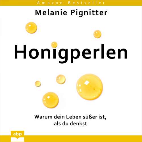 Cover von Melanie Pignitter - Honigperlen - Warum dein Leben süßer ist, als du denkst