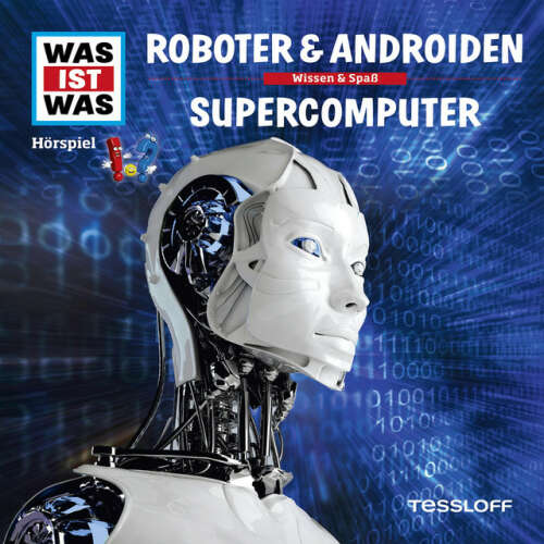 Cover von Was Ist Was - 07: Roboter & Androiden / Supercomputer