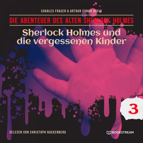 Cover von Sir Arthur Conan Doyle - Die Abenteuer des alten Sherlock Holmes - Folge 3 - Sherlock Holmes und die vergessenen Kinder