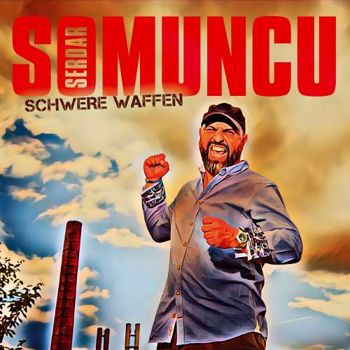 Cover von Serdar Somuncu - Schwere Waffen