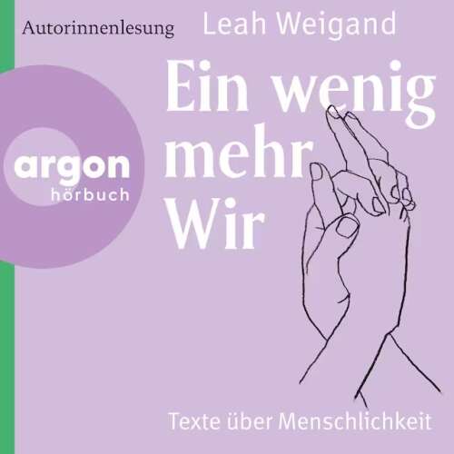 Cover von Leah Weigand - Ein wenig mehr wir - Texte über Menschlichkeit