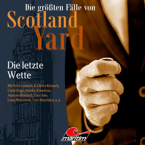 Cover von Die größten Fälle von Scotland Yard -  Folge 53 - Die letzte Wette