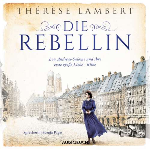 Cover von Thérèse Lambert - Die Rebellin - Lou Andreas-Salomé und ihre erste große Liebe - Rilke