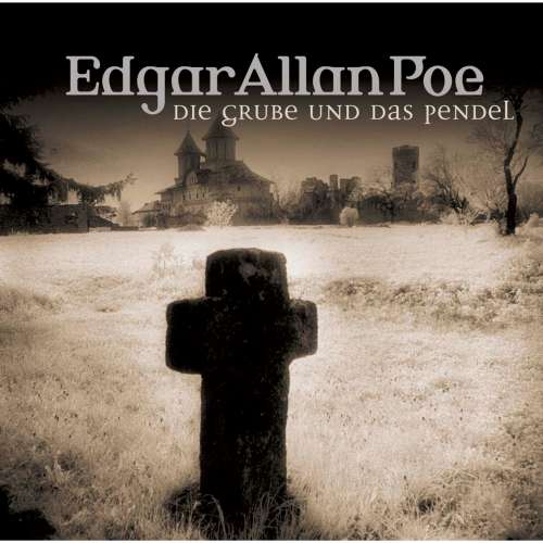 Cover von Edgar Allan Poe - Edgar Allan Poe - Folge 1 - Die Grube und das Pendel