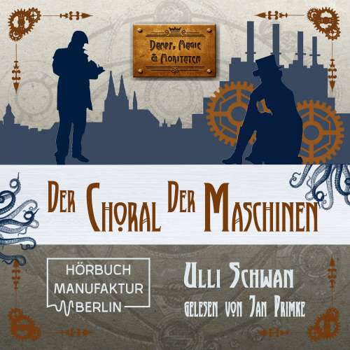 Cover von Ulli Schwan - Der Choral der Maschinen - Dampf, Magie und Moritaten