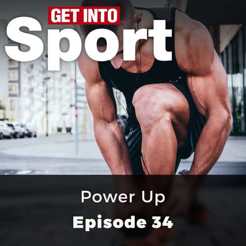 Cover von Joe Beer - Get Into Sport Series - Episode 34 - Power Up