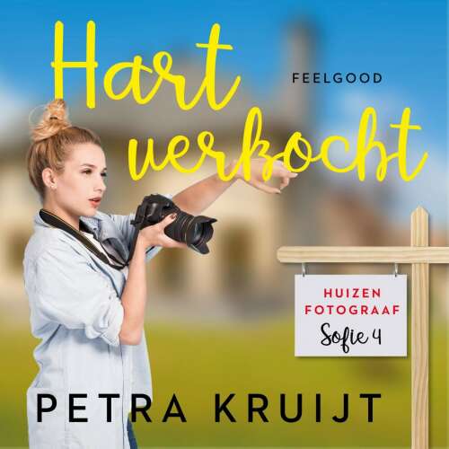 Cover von Petra Kruijt - Huizenfotograaf Sofie - Deel 4 - Hart verkocht