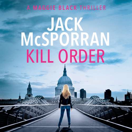 Cover von Jack McSporran - Maggie Black - Book 1 - Kill order