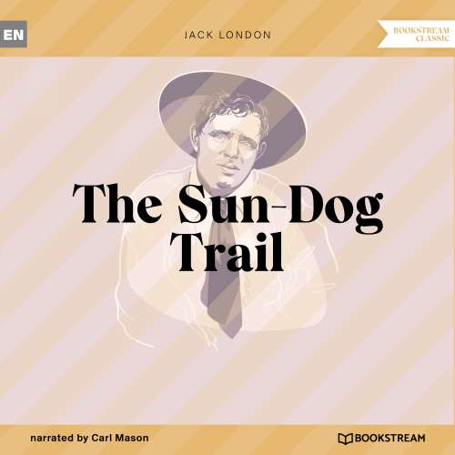 Cover von Jack London - The Sun-Dog Trail