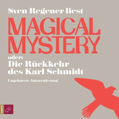 Cover von Sven Regener - Magical Mystery oder: Die Rückkehr des Karl Schmidt