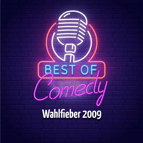 Cover von Diverse Autoren - Best of Comedy: Wahlfieber 2009