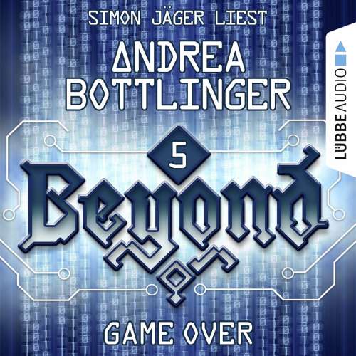 Cover von Andrea Bottlinger - Beyond - Die Cyberpunk-Romanserie 5 - GAME OVER