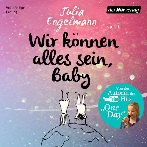 Cover von Julia Engelmann - Wir können alles sein, Baby - Poetry-Slam-Texte