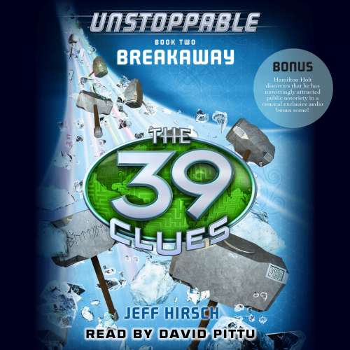 Cover von Jeff Hirsch - The 39 Clues: Unstoppable - Book 2 - Breakaway