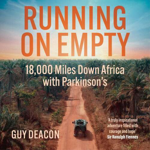 Cover von Guy Deacon - Running on Empty - 18,000 Miles down Africa with Parkinson's