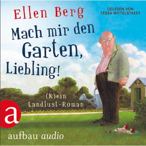 Cover von Ellen Berg - Mach mir den Garten, Liebling!
