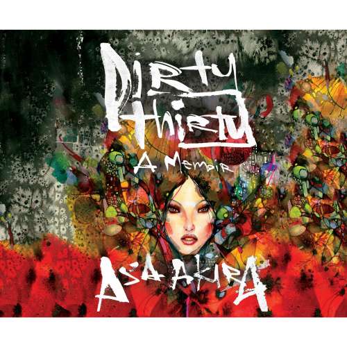 Cover von Asa Akira - Dirty Thirty - A Memoir