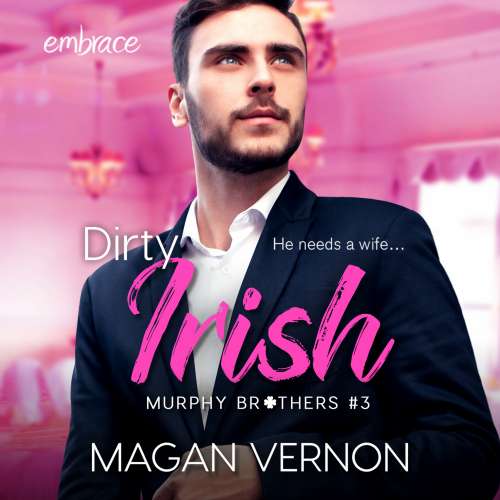 Cover von Magan Vernon - Murphy Brothers - Book 3 - Dirty Irish