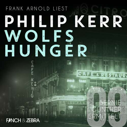 Cover von Philip Kerr - Bernie Gunther ermittelt - Band 9 - Wolfshunger