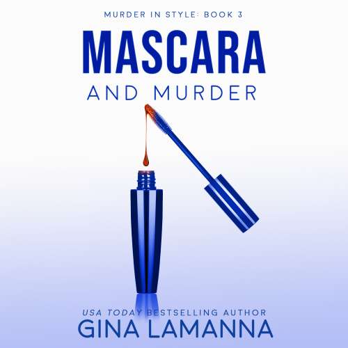 Cover von Gina LaManna - Murder In Style - Book 3 - Mascara and Murder