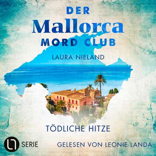 Cover von Laura Nieland - Der Mallorca Mord Club - Folge 1 - Tödliche Hitze