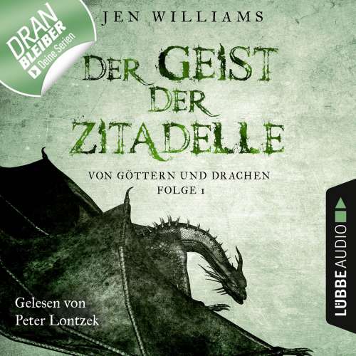 Cover von Jen Williams - Von Göttern und Drachen - Folge 1 - Der Geist der Zitadelle