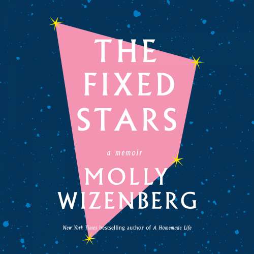 Cover von Molly Wizenberg - The Fixed Stars