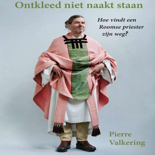 Cover von Pierre Valkering - Ontkleed niet naakt staan