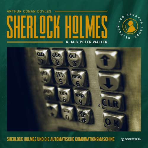 Cover von Arthur Conan Doyle - Sherlock Holmes - Die neuen Kriminalgeschichten - Band 36 - Sherlock Holmes und die automatische Kombinationsmaschine
