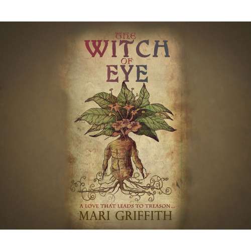 Cover von Mari Griffith - The Witch of Eye - A Love That Leads to Treason...