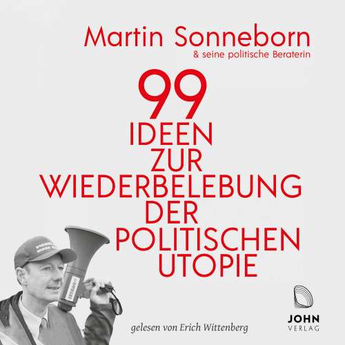 Cover von Martin Sonneborn - 99 Ideen zur Wiederbelebung der politischen Utopie