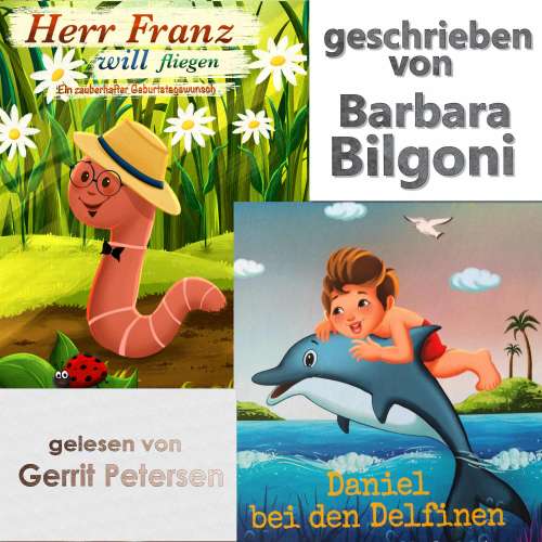 Cover von Barbara Bilgoni - Herr Franz will fliegen lernen & Daniel bei den Delfinen