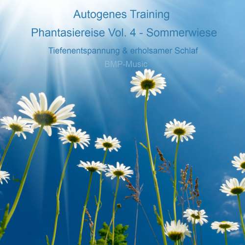 Cover von BMP-Music - Autogenes Training - Phantasiereise - Sommerwiese - Tiefenentspannung & erholsamer Schlaf, Vol. 4