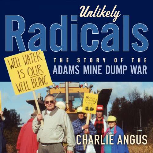 Cover von Unlikely Radicals - Unlikely Radicals - The Story of the Adams Mine Dump War