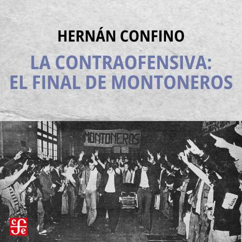 Cover - Hernán Confino - La contraofensiva: el final de montoneros