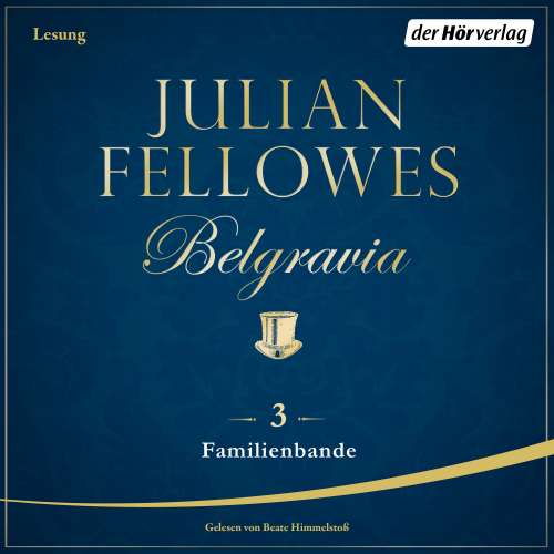 Cover von Julian Fellowes - Belgravia 3 - Familienbande