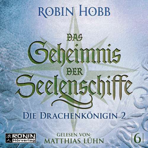 Cover von Robin Hobb - Das Geheimnis der Seelenschiffe - Band 6 - Die Drachenkönigin, Teil 2