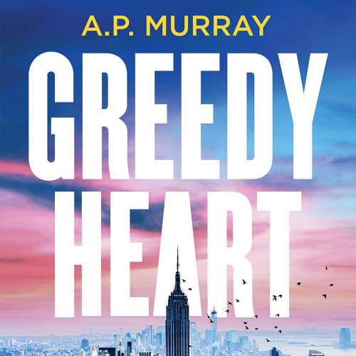 Cover von A.P. Murray - Greedy Heart