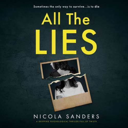 Cover von Nicola Sanders - All The Lies - A gripping psychological thriller full of twists