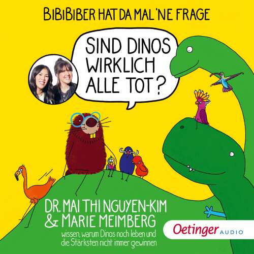 Cover von Mai Thi Nguyen-Kim - BiBiBiber hat da mal 'ne Frage. Sind Dinos wirklich alle tot?