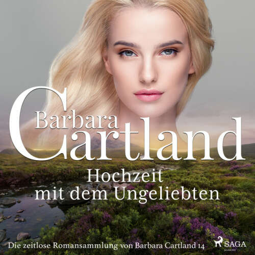 Cover von Barbara Cartland Hörbücher - Hochzeit mit dem Ungeliebten (Die zeitlose Romansammlung von Barbara Cartland 14)