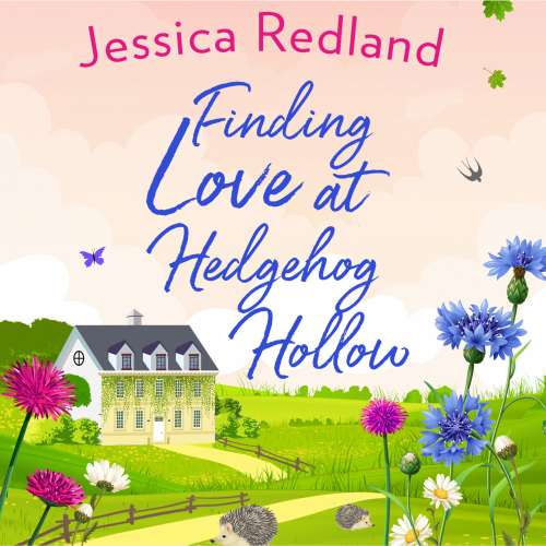 Cover von Jessica Redland - Hedgehog Hollow - Book 1 - Finding Love At Hedgehog Hollow
