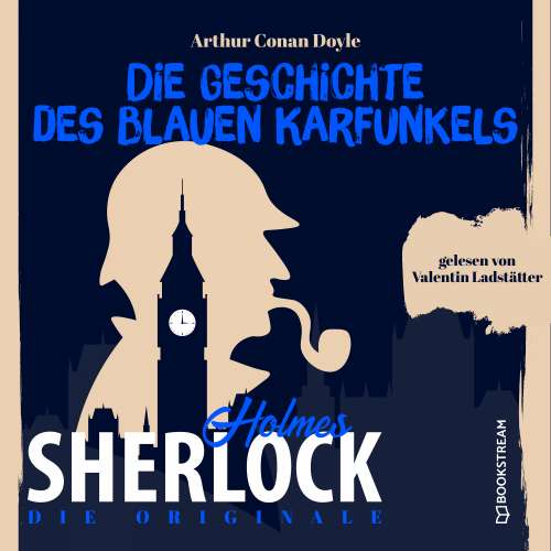 Cover von Sir Arthur Conan Doyle - Die Originale: Die Geschichte des blauen Karfunkels