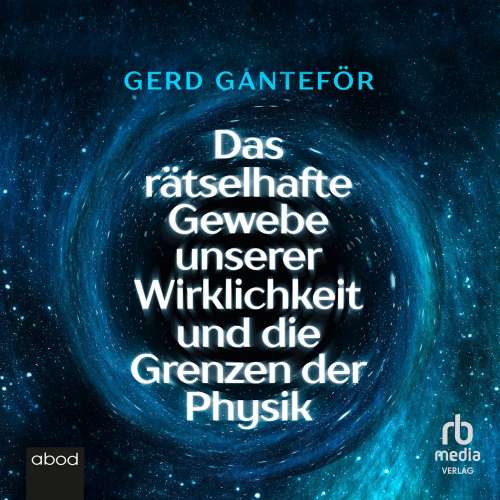 Cover von Gerd Ganteför - Das rätselhafte Gewebe unserer Wirklichkeit und die Grenzen der Physik