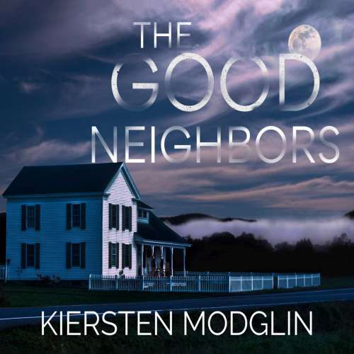 Cover von Kiersten Modglin - The Good Neighbors