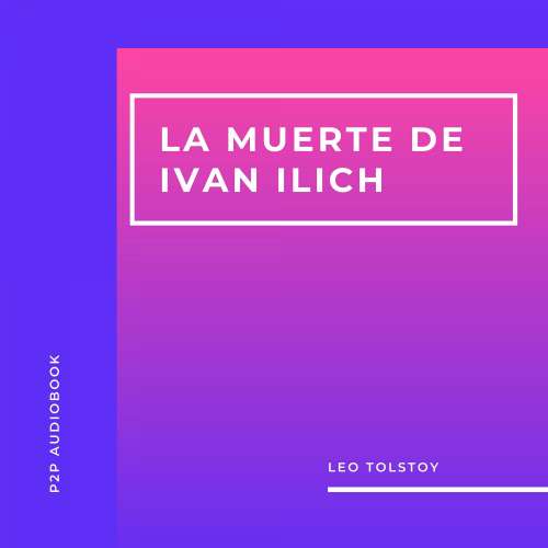 Cover von Leo Tolstoy - La Muerte de Ivan Ilich