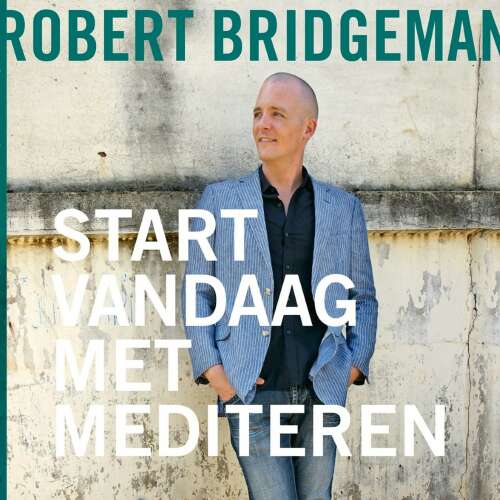 Cover von Robert Bridgeman - Start vandaag nog met mediteren