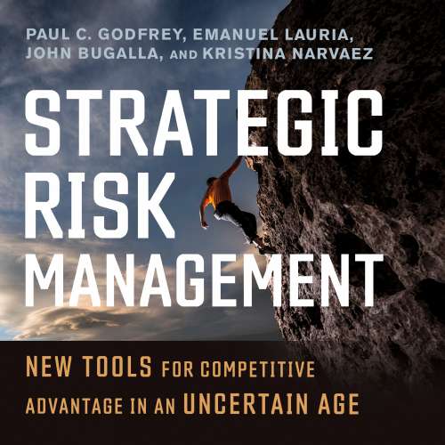 Cover von Paul C. Godfrey - Strategic Risk Management - New Tools for Competitive Advantage in an Uncertain Age